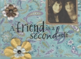 A friend is like a second self