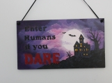 Enter Humans If You Dare Sign - Small Size