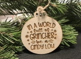 In A World Full Of Grinches Be A Cindy Lou Ornament