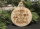 Its Beginning To Cost A Lot Like Christmas, Ornament