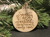 Sweet But Twisted Christmas Ornament