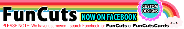 Now on Facebook: Search for FunCutsCards - - Digital downloads, custom stationary, party supplies and favours